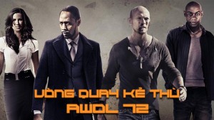 Phim Vòng Quay Kẻ Thù - Awol-72 (2015)