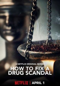 Phim Vụ bê bối liều cao - How to Fix a Drug Scandal (2020)