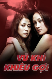 Phim Vũ Khí Khiêu Gợi - Naked Weapon (2002)