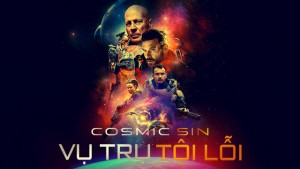 Phim Vũ Trụ Tội Lỗi - Cosmic Sin (2021)